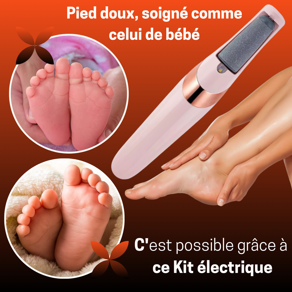 👣 KIT ÉLECTRIQUE ANTI-CALLOSITÉS – Ta Confiance Commence par Tes Pieds !